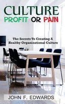 Culture- Profit or Pain