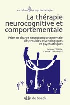 Thérapie neurocognitive et comportementale : Prise en charge neurocomportementale des troubles psychologiques et psychiatriques