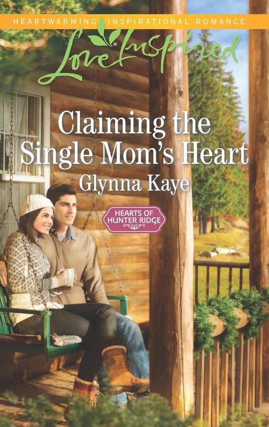 Hearts of Hunter Ridge - Claiming the Single Mom's Heart - cover