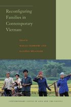 Contemporary Issues in Asia and the Pacific - Reconfiguring Families in Contemporary Vietnam
