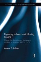 Routledge Studies in Modern British History- Opening Schools and Closing Prisons