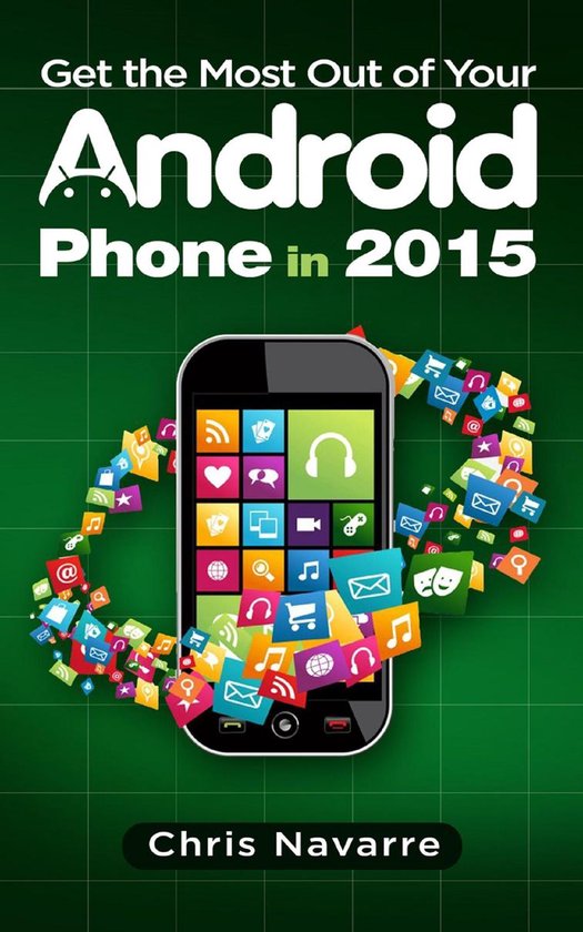 Get the Most Out of Your Android Phone in 2015 - cover