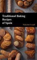 Traditional Recipes of Spain 4 - Traditional Baking Recipes of Spain