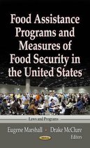 Food Assistance Programs & Measures of Food Security in the United States