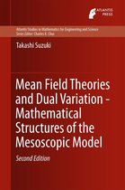Atlantis Studies in Mathematics for Engineering and Science 11 - Mean Field Theories and Dual Variation - Mathematical Structures of the Mesoscopic Model