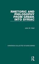 Rhetoric And Philosophy From Greek Into Syriac