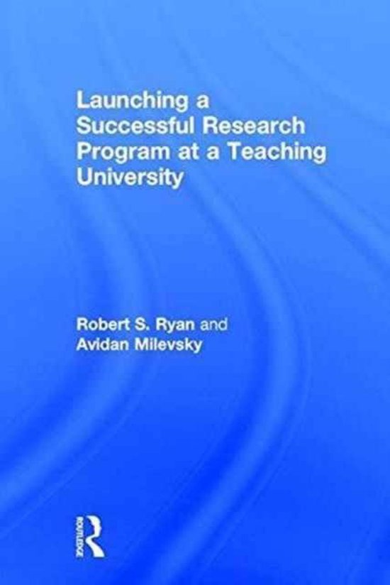 Launching a Successful Research Program at a Teaching Univer ... - cover