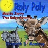 Roly Poly Meets Jerry the Baby Giraffe