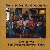 Gary Gates Band Acoustic Live at the San Gregorio Store