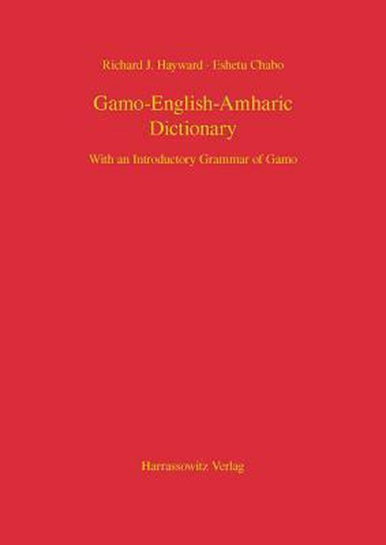 GamoEnglishAmharic Dictionary with an Introductory Grammar of Gamo