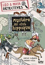 Hors collection 3 - Léo et Maya, détectives - tome 3 : Mystère au club hippique