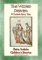 Baba Indaba Children's Stories 435 - THE WIZARD DERVISH - A Turkish Fairy Tale