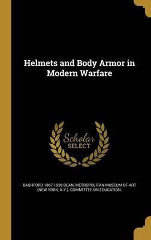 Helmets and Body Armor in Modern Warfare, Bashford 18671928 Dean