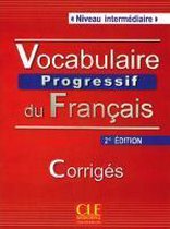 Vocabulaire progressif du français - Niveau intermédiaire (2ème édition) A2/B1. Corrigés