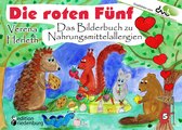 MIKROMAKRO 5 - Die roten Fünf - Das Bilderbuch zu Nahrungsmittelallergien. Für alle Kinder, die einen einzigartigen Körper haben. (Empfohlen vom DAAB - Deutscher Allergie- und Asthmabund e.V.)