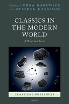 Classical Presences - Classics in the Modern World