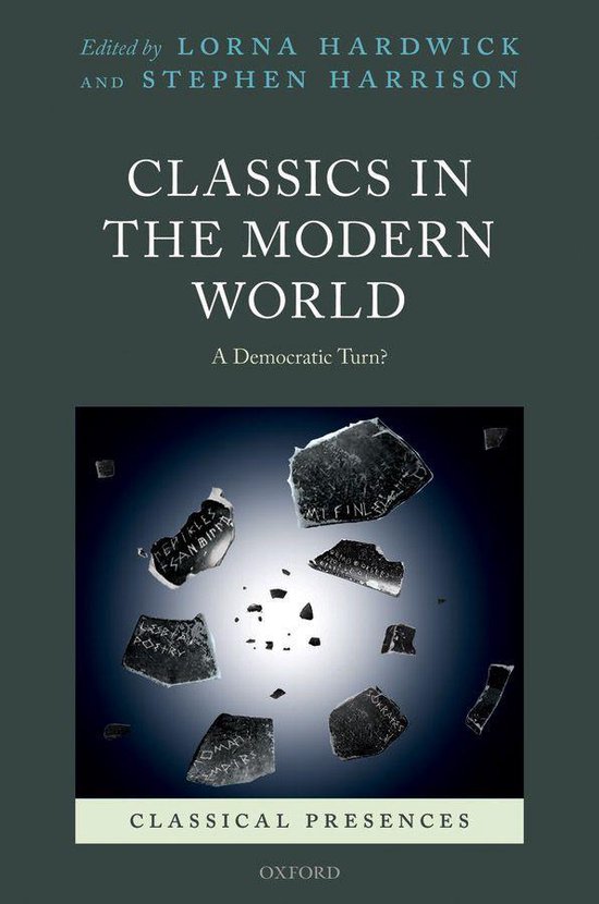 Classical Presences - Classics in the Modern World - cover