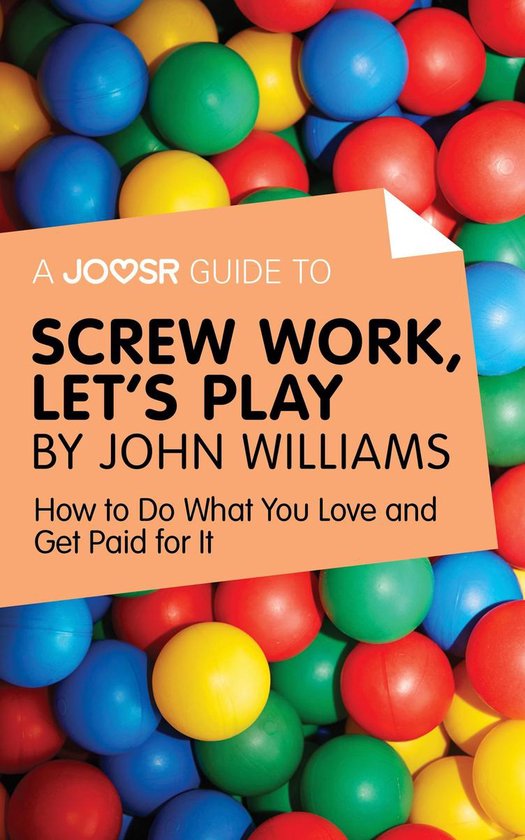 A Joosr Guide to... Screw Work, Let’s Play by John William ... - cover