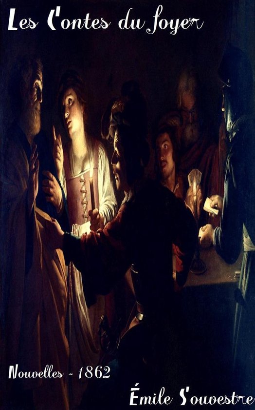 Oeuvres de Emile Souvestre - Les Contes du foyer - cover