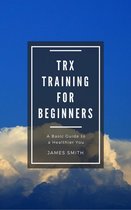 For Beginners - TRX Training For Beginners