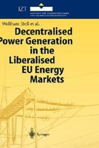 Decentralised Power Generation in the Liberalised EU Energy Markets