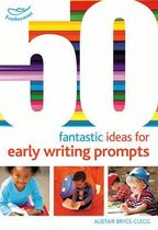 50 Fantastic Ideas Early Writing Prompts