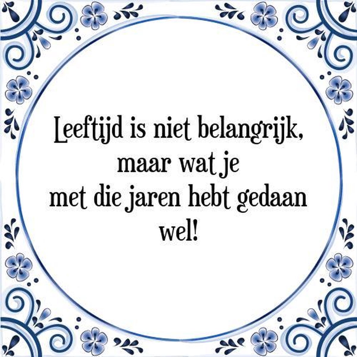 Tegeltje met Spreuk (Tegeltjeswijsheid): Verander wat je niet accepteren kunt; en
