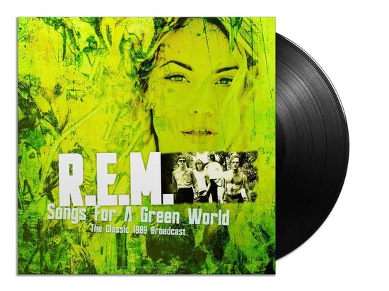 Songs For A Green World - The Classic 1989 Broadcast (LP) - R.E.M.