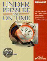Under Pressure and on Time
