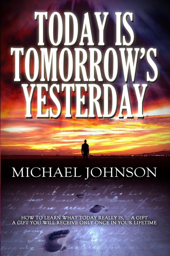 Today is Tomorrow's Yesterday