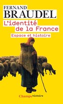 L'Identité de la France 1 - L'Identité de la France (Tome 1) - Espace et histoire