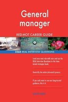 General Manager Red-Hot Career Guide; 2565 Real Interview Questions