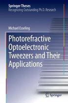 Springer Theses - Photorefractive Optoelectronic Tweezers and Their Applications