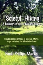 Soleful  Hiking - A Beginner's Guide to Mindful Hiking