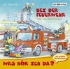 Was hör ich da? Bei der Feuerwehr