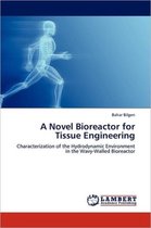 A Novel Bioreactor for Tissue Engineering