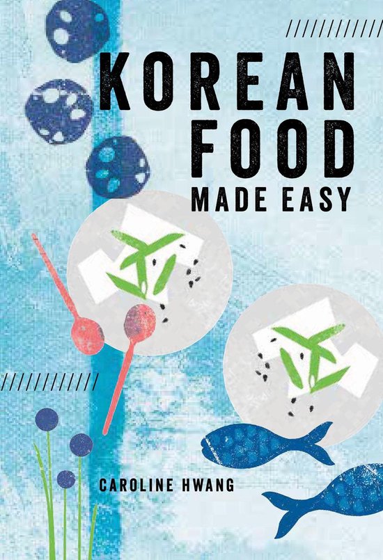 Boek 'Korean Food Made Easy' met illustraties van blauwe en witte stippen, twee schotels met groen en zwarte sesamzaadjes, twee rode lepels en blauwe vissen.