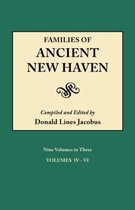Families of Ancient New Haven. Originally Published as  New Haven Genealogical Magazine , Volumes I-VIII [1922-1932] and Cross-Index Volume [1939]. Nine Volumes in Three. Volume II