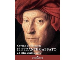 Il pedante gabbato (ed altri scritti comici)