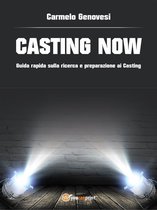 “Casting now”. Guida rapida sulla ricerca e preparazione ai casting