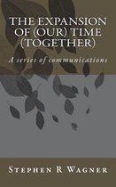 The Expansion of (Our) Time (Together)