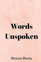 Words Unspoken