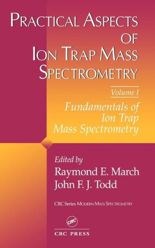 Practical Aspects of Ion Trap Mass Spectrometry, Volume I - cover