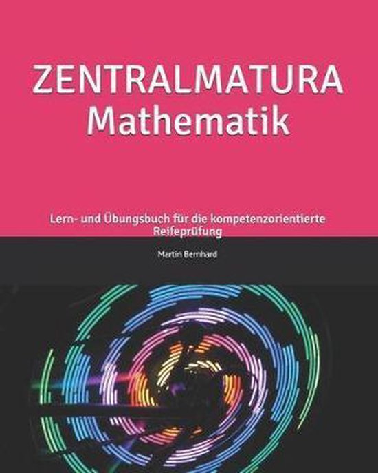Zentralmatura Mathematik Martin Bernhard 9781793360984 Boeken Bol