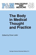Philosophy and Medicine 43 - The Body in Medical Thought and Practice
