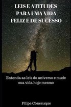 Leis E Atitudes Positivas Para Uma Vida Feliz E de Sucesso