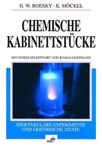 Chemische Kabinettstuecke Spektakulaere Experimente Und Geistreiche Zitate