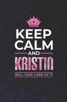 Keep Calm and Kristin Will Take Care of It