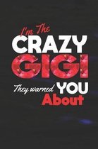 I'm the Crazy Gigi They Warned You about