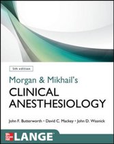 Morgan & Mikhails Clinical Anesthesiolog